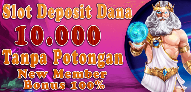 Slot Deposit 10K Nikmati Bet 10 Ribu